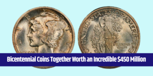 Bicentennial Coins Together Worth an Incredible $450 Million