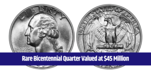 Rare Bicentennial Quarter Valued at $45 Million